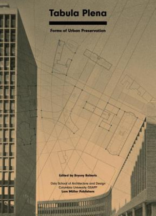 Kniha Tabula Plena: Forms of Urban Preservation BRYONY ROBERTS