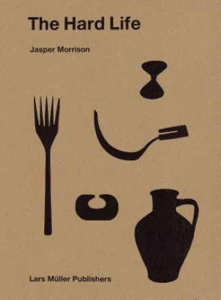 Könyv Hard Life JASPER MORRISON