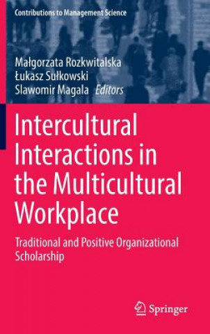 Book Intercultural Interactions in the Multicultural Workplace Malgorzata Rozkwitalska