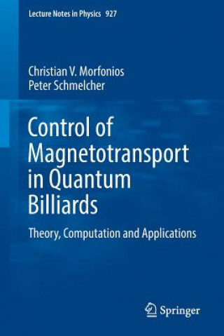 Könyv Control of Magnetotransport in Quantum Billiards Christian Morfonios