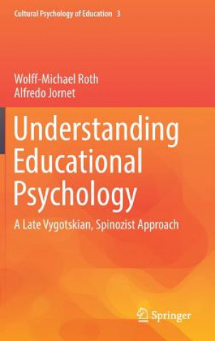 Kniha Understanding Educational Psychology Wolff-Michael Roth