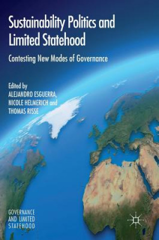 Knjiga Sustainability Politics and Limited Statehood Alejandro Esguerra