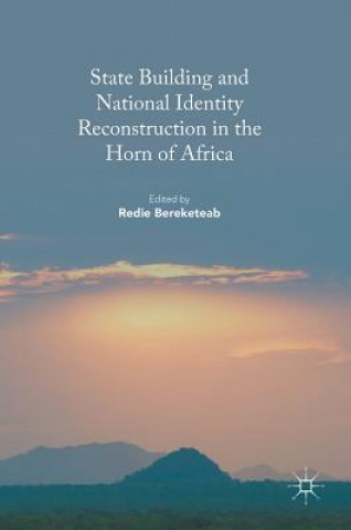 Livre State Building and National Identity Reconstruction in the Horn of Africa Redie Bereketeab