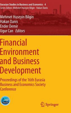Kniha Financial Environment and Business Development Mehmet Huseyin Bilgin