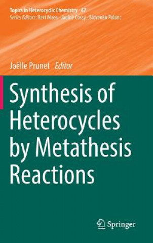 Livre Synthesis of Heterocycles by Metathesis Reactions Joëlle Prunet