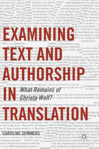 Kniha Examining Text and Authorship in Translation Caroline Summers