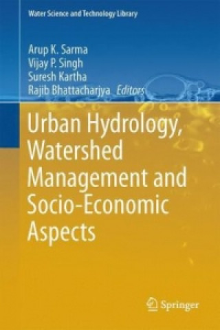 Книга Urban Hydrology, Watershed Management and Socio-Economic Aspects Arup K. Sarma