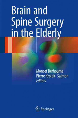 Könyv Brain and Spine Surgery in the Elderly Moncef Berhouma