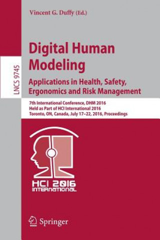 Kniha Digital Human Modeling: Applications in Health, Safety, Ergonomics and Risk Management Vincent G. Duffy