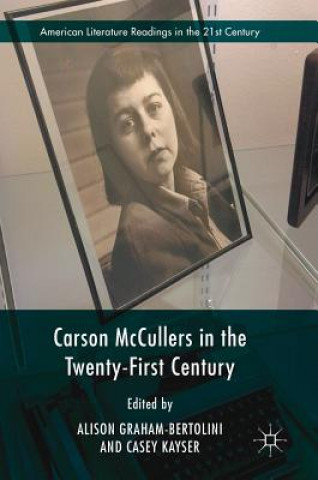 Libro Carson McCullers in the Twenty-First Century Alison Graham-Bertolini