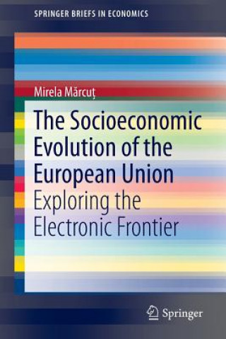 Knjiga Socioeconomic Evolution of the European Union Mirela Marcut