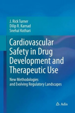 Könyv Cardiovascular Safety in Drug Development and Therapeutic Use J. Rick Turner