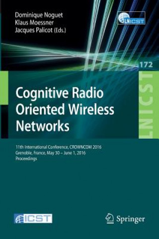 Knjiga Cognitive Radio Oriented Wireless Networks Dominique Noguet