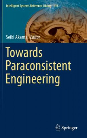 Book Towards Paraconsistent Engineering Seiki Akama