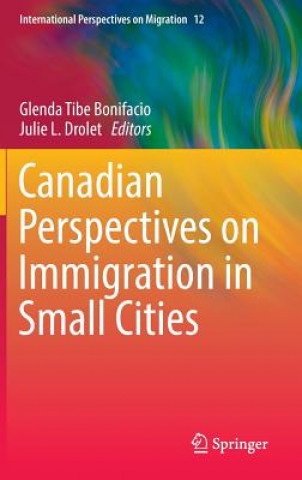 Carte Canadian Perspectives on Immigration in Small Cities Glenda Tibe Bonifacio