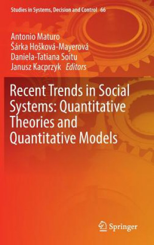 Könyv Recent Trends in Social Systems: Quantitative Theories and Quantitative Models Antonio Maturo