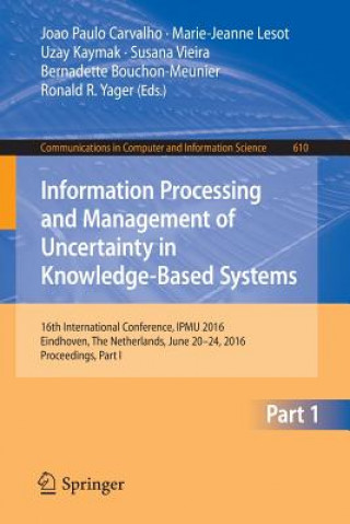 Könyv Information Processing and Management of Uncertainty in Knowledge-Based Systems Joao Paulo Carvalho