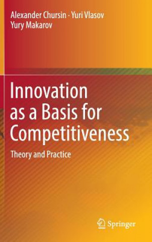 Kniha Innovation as a Basis for Competitiveness Alexander Chursin