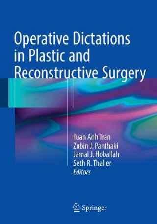 Book Operative Dictations in Plastic and Reconstructive Surgery Tuan Anh Tran