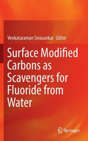 Carte Surface Modified Carbons as Scavengers for Fluoride from Water Venkataraman Sivasankar