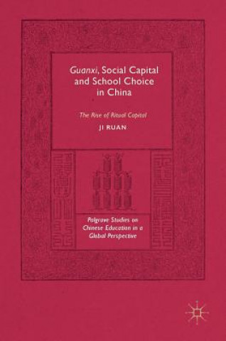 Könyv Guanxi, Social Capital and School Choice in China Ji Ruan