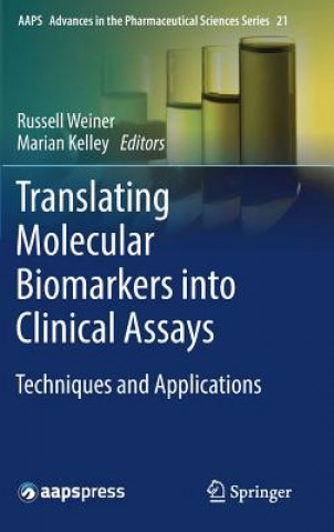 Knjiga Translating Molecular Biomarkers into Clinical Assays Russell Weiner