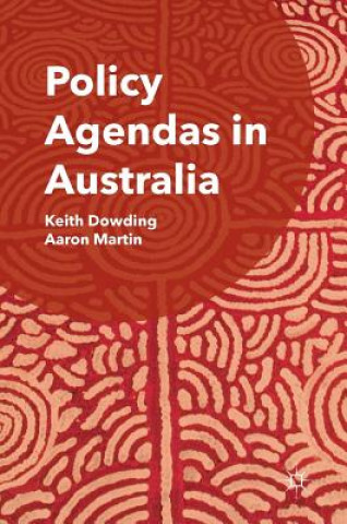 Carte Policy Agendas in Australia Keith Dowding