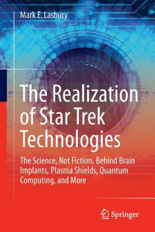 Kniha Realization of Star Trek Technologies Mark E. Lasbury
