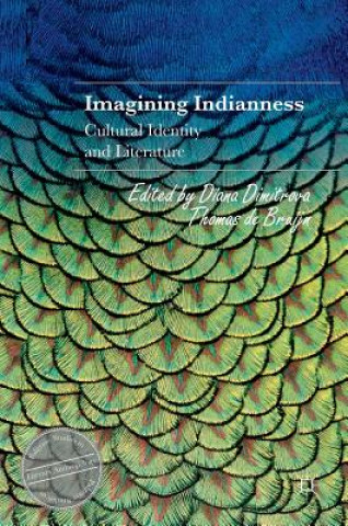 Carte Imagining Indianness Diana Dimitrova
