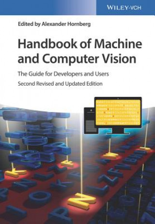 Carte Handbook of Machine and Computer Vision - The Guide for Developers and Users 2e Alexander Hornberg