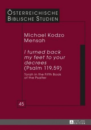 Könyv "I turned back my feet to your decrees" (Psalm 119, 59) Michael Kodzo Mensah