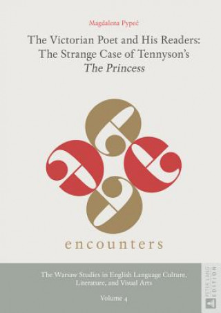 Книга Victorian Poet and His Readers: The Strange Case of Tennyson's "The Princess" Magdalena Pypec