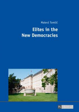 Book Elites in the New Democracies Matevz Tomsic