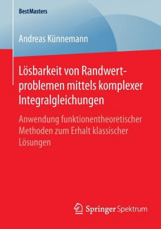 Könyv Loesbarkeit von Randwertproblemen mittels komplexer Integralgleichungen Andreas Künnemann