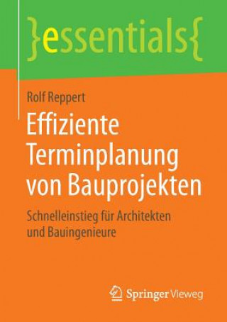 Kniha Effiziente Terminplanung von Bauprojekten Rolf Reppert