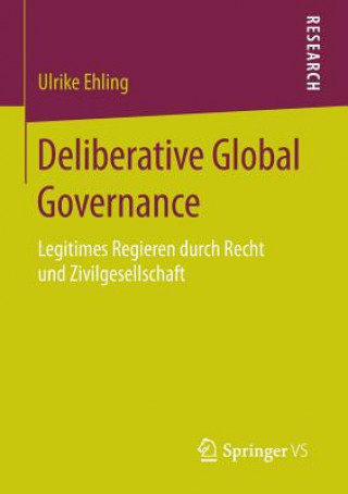 Kniha Deliberative Global Governance Ulrike Ehling