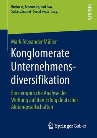 Kniha Konglomerate Unternehmensdiversifikation Mark Alexander Müller