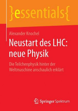 Könyv Neustart Des Lhc: Neue Physik Alexander Knochel