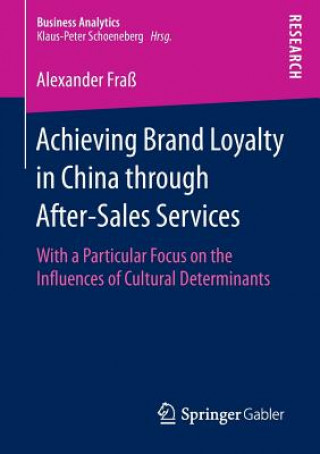 Carte Achieving Brand Loyalty in China through After-Sales Services Alexander Frass