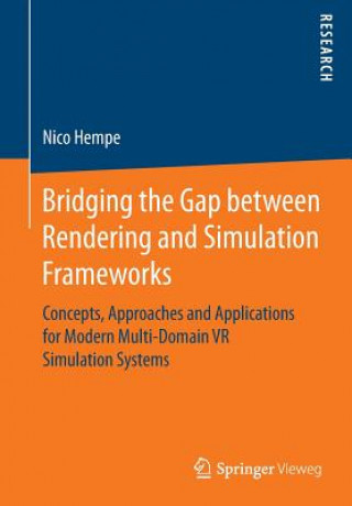 Könyv Bridging the Gap between Rendering and Simulation Frameworks Nico Hempe