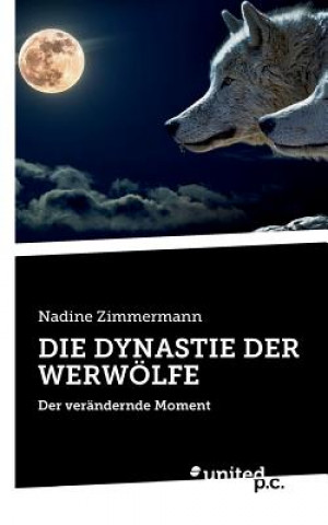 Könyv Dynastie Der Werw lfe NADINE ZIMMERMANN