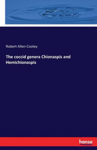 Книга coccid genera Chionaspis and Hemichionaspis ROBERT ALLEN COOLEY