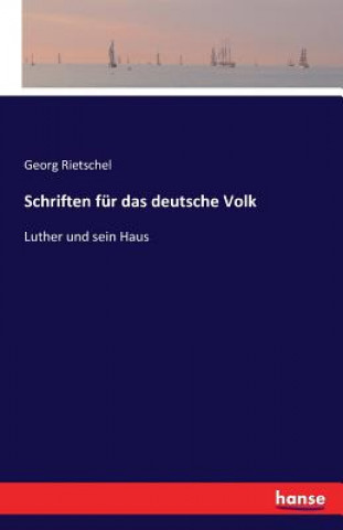 Carte Schriften fur das deutsche Volk GEORG RIETSCHEL