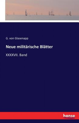 Knjiga Neue militarische Blatter G. VON GLASENAPP