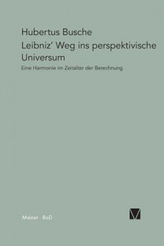 Książka Leibniz' Weg ins perspektivische Universum Hubertus Busche