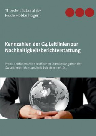 Buch Kennzahlen der G4 Leitlinien zur Nachhaltigkeitsberichterstattung THORSTEN SABRAUTZKY