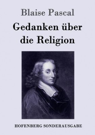 Kniha Gedanken uber die Religion Pascal Blaise