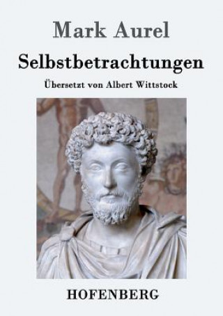 Book Selbstbetrachtungen MARK AUREL