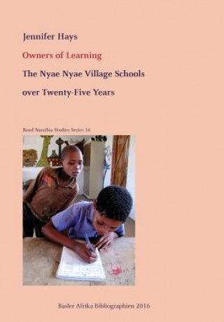 Libro Owners of Learning. The Nyae Nyae Village Schools over Twenty-Five Years Jennifer Hays