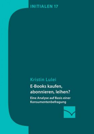 Book E-Books kaufen, abonnieren, leihen? KRISTIN LULEI